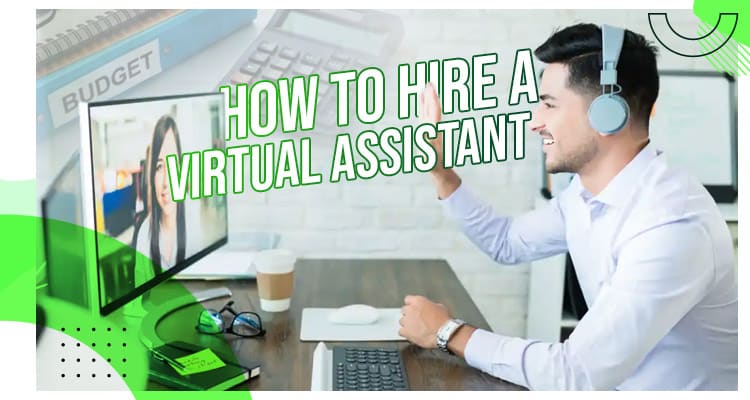 How to Hire a Virtual Assistant