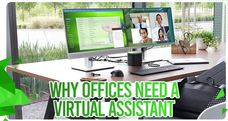 Why Offices Need a Virtual Assistant