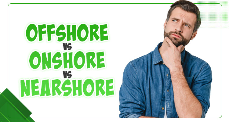 What's The Difference Between Offshore Onshore And Nearshore