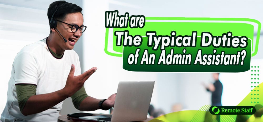 What Are The Typical Duties of An Admin Assistant