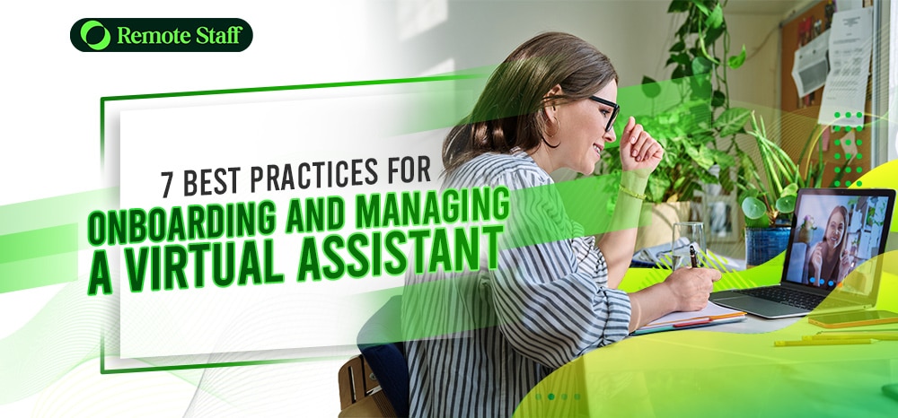 7 Best Practices for Onboarding and Managing a Virtual Assistant