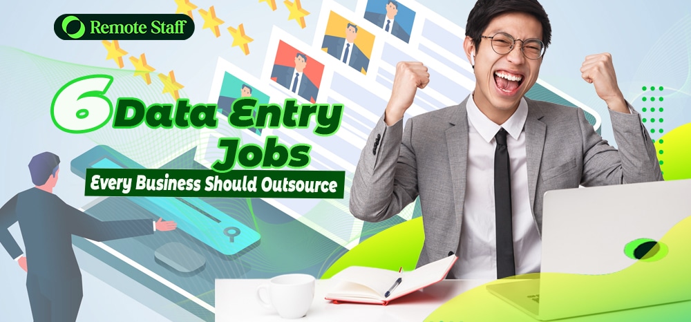 6 Data Entry Jobs Every Business Should Outsource