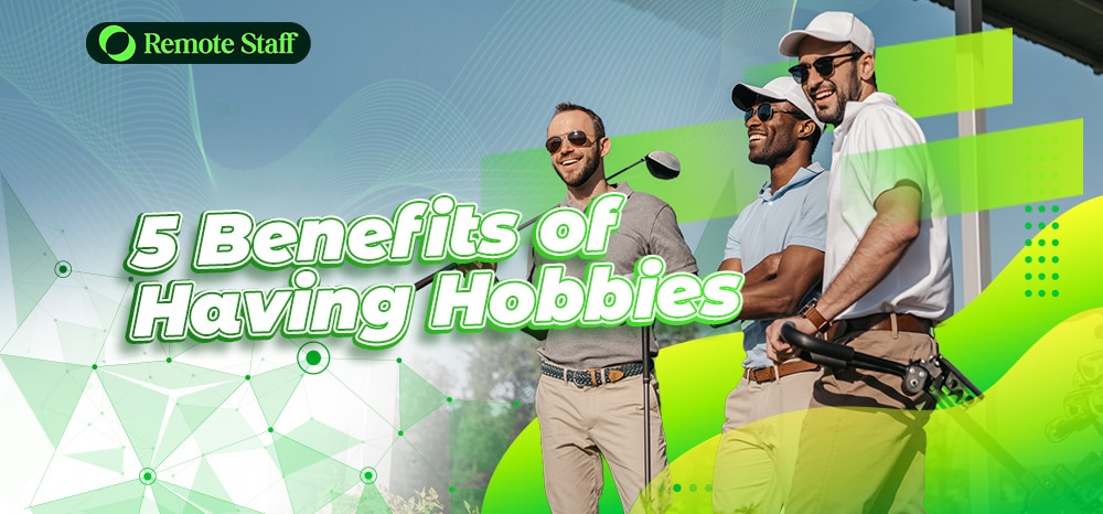 5 Benefits of Having Hobbies