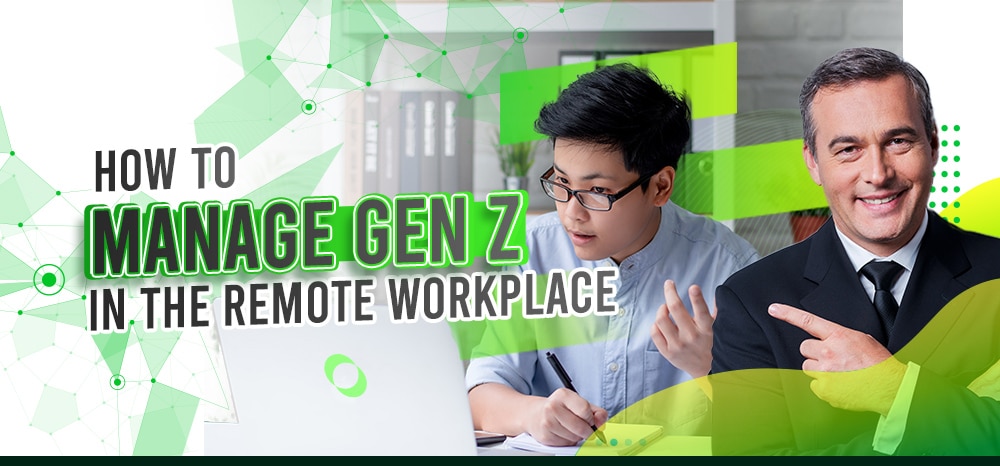 How to Manage Gen Z in the Remote Workplace
