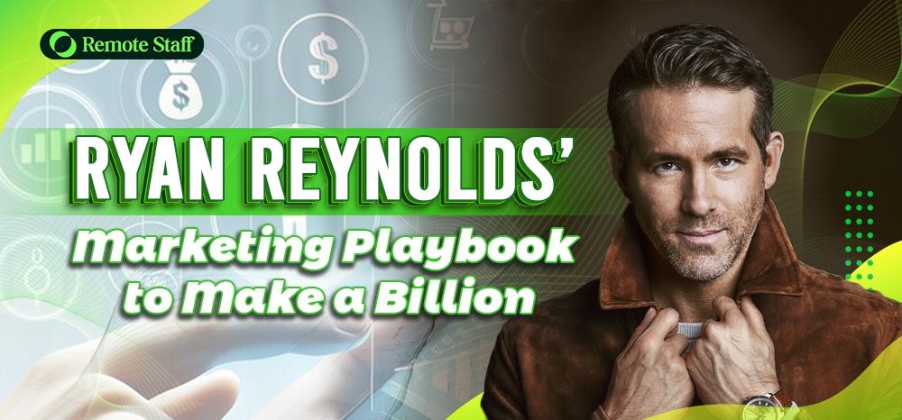 Ryan Reynolds' Marketing Playbook to Make a Billion