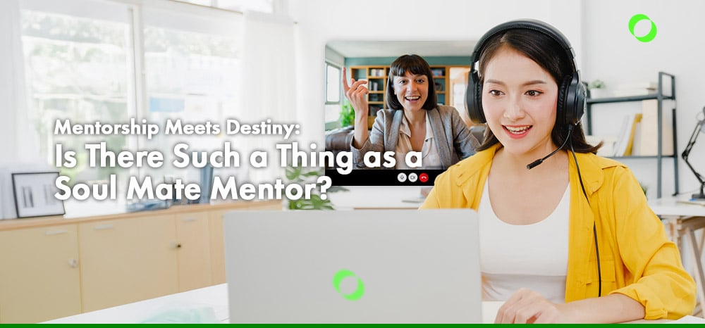 Mentorship Meets Destiny Is There Such a Thing as a Soul Mate Mentor
