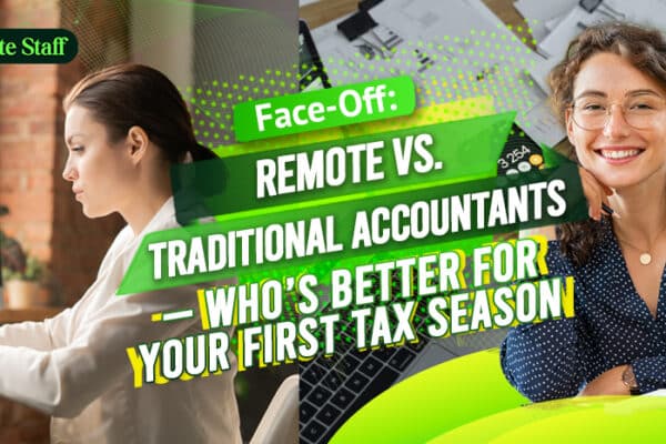 Face-Off Remote vs. Traditional Accountants — Who’s Better for Your First Tax Season