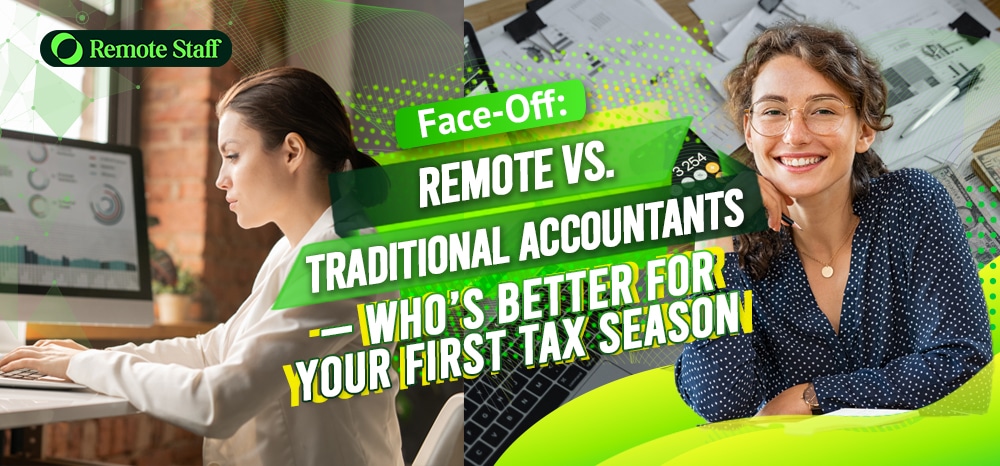 Face-Off Remote vs. Traditional Accountants — Who’s Better for Your First Tax Season