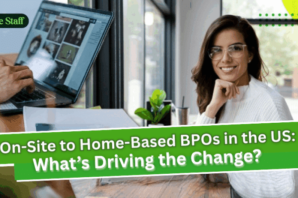 From On-Site to Home-Based BPOs in the US