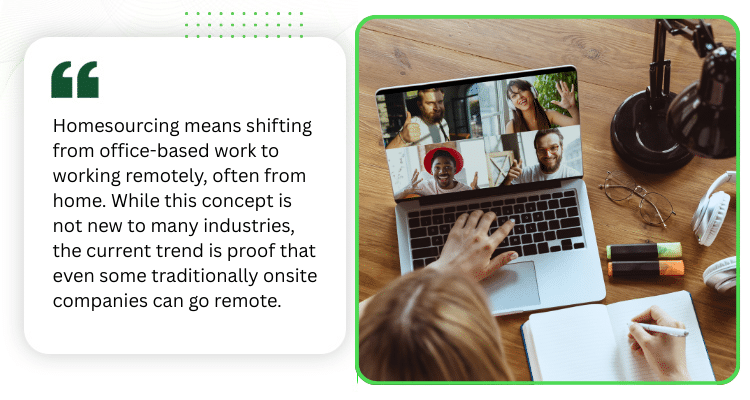 Homesourcing means shifting