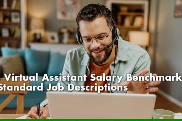 2025 Virtual Assistant Salary Benchmarks and Standard Job Descriptions
