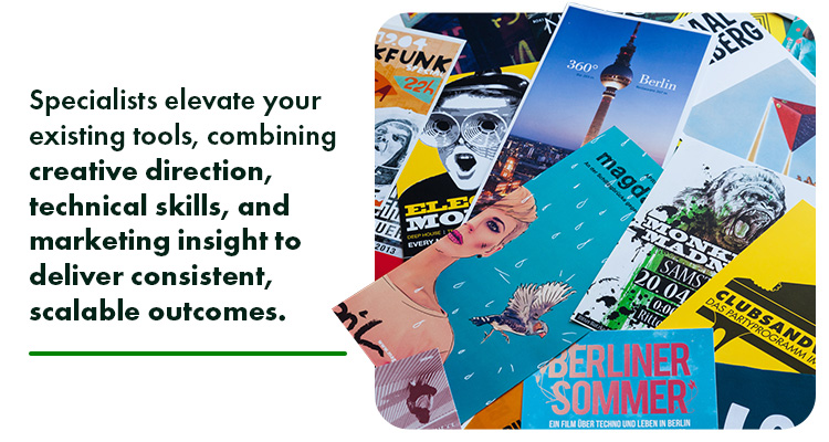 Specialists elevate your existing tools