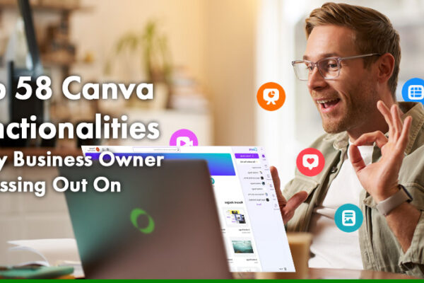 Top 58 Canva Functionalities Every Business Owner Is Missing Out On