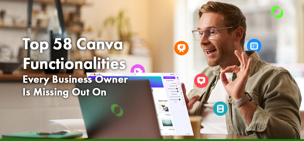 Top 58 Canva Functionalities Every Business Owner Is Missing Out On