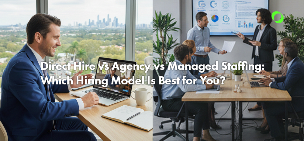 Direct Hire vs Agency vs Managed Staffing- Which Hiring Model Is Best for You