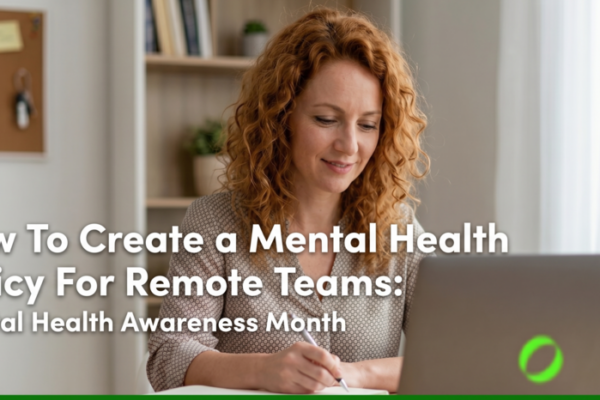 Mental Health For Remote Workers and Mental Health Policy