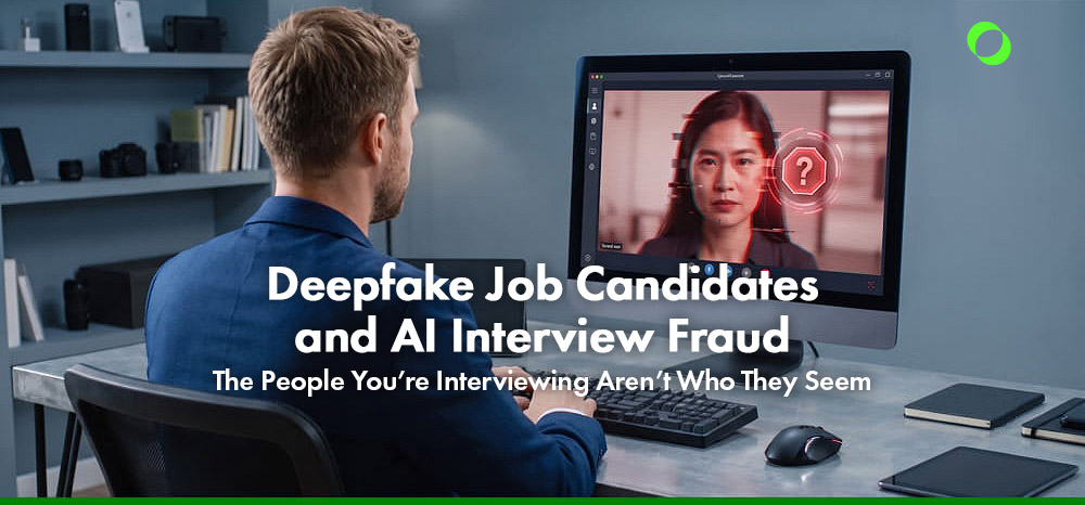 Deepfake Job Candidates and AI Interview Fraud