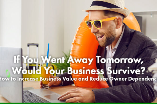 How to Reduce Owner Dependence in Business