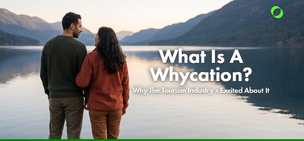 What is a Whycation and Why Tourism Industry Trends Say You Need Travel Virtual Assistants